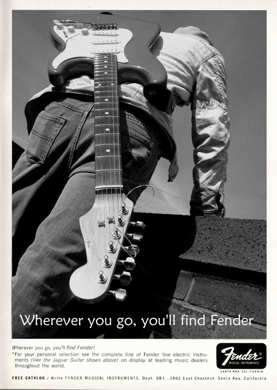 Wherever you go, you'll find Fender ads