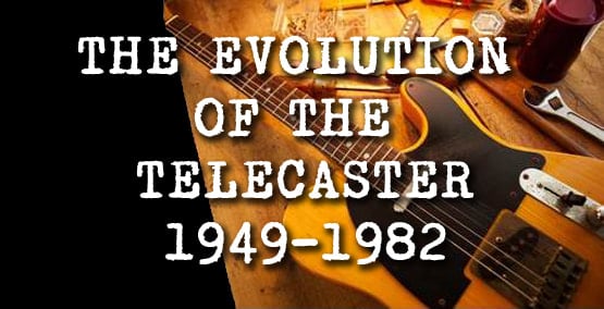 Evolution of Telecaster